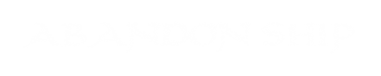 ABANDON SHIP.png